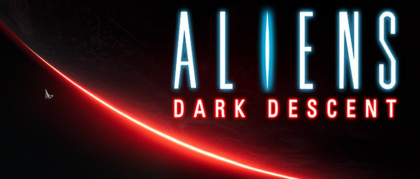 Aliens: Dark Descent - Summer Game Fest