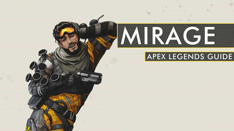 Mengenal Karakter Mirage Apex Legends, Guide Gameplay