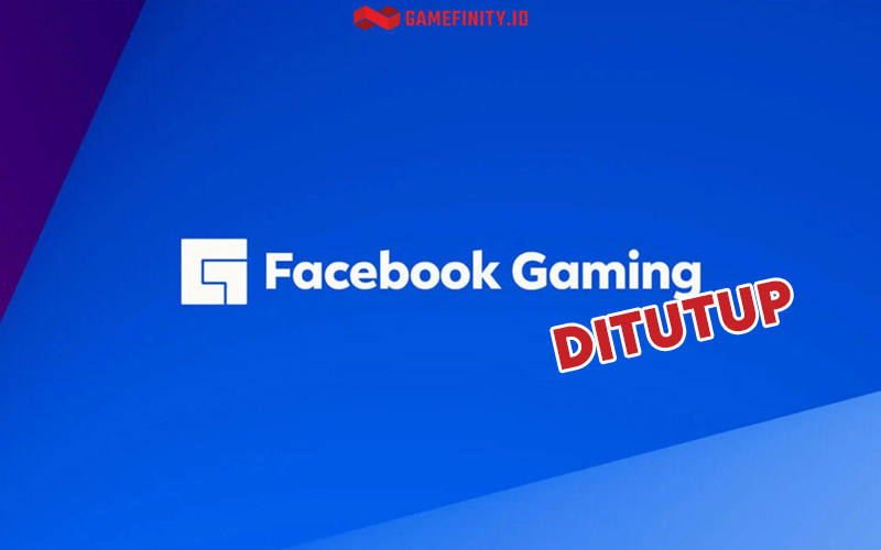 Kalah Saing, Facebook Gaming Akan Ditutup Pada Bulan Depan
