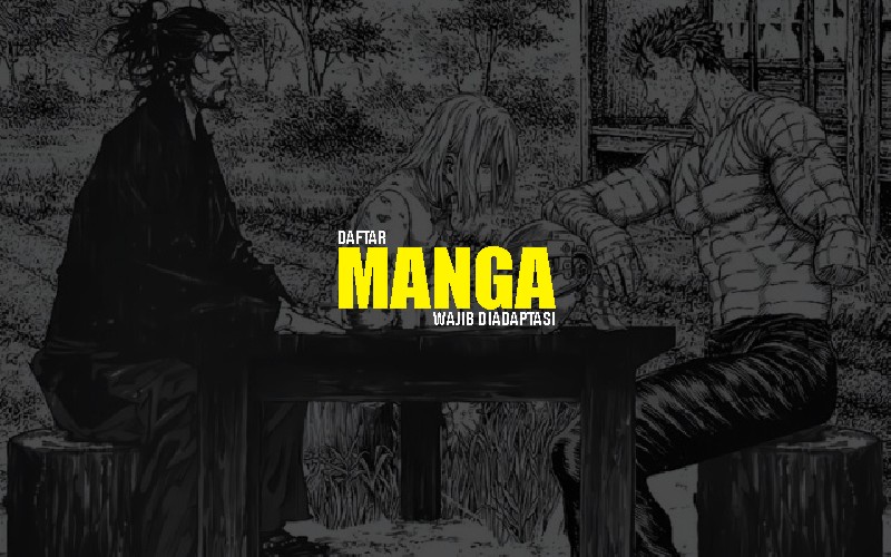 Kamu Harus, Daftar Manga yang Wajib dapatkan Adaptasi