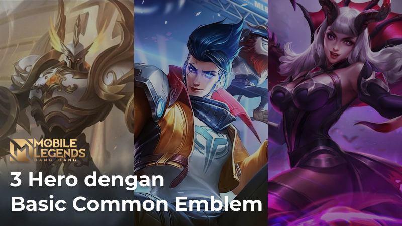 3 Hero Terbaik dengan Basic Common Emblem di MPL ID S12