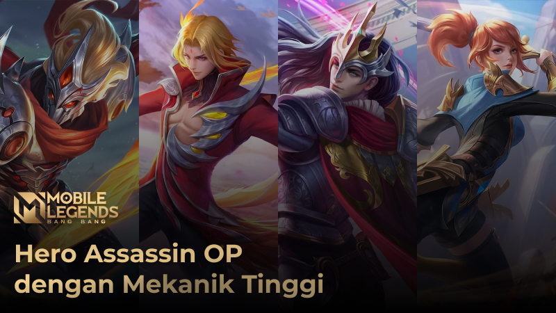 Hero Assassin OP Mekanik Tinggi, Wajib Pelajari