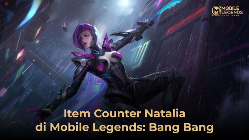 7 Item Counter Natalia: Cocok Buat Roamer!