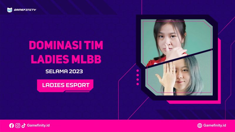 Ladies Esports MLBB Makin Redup Hingga Banyak Tim yang Tutup