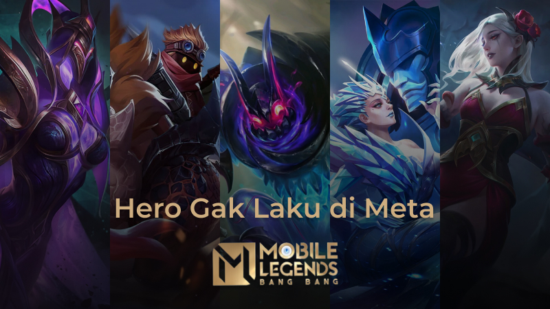 Hero Gak Laku di Meta Mobile Legends Season 30