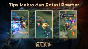 Tips Makro dan Rotasi Roamer