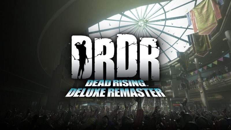 Dead Rising Deluxe Remaster Resmi Diumumkan Oleh Capcom!